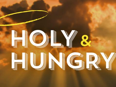 Holy & Hungry