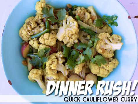 Dinner Rush! Quick Cauliflower Curry